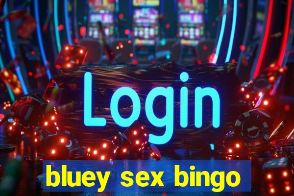 bluey sex bingo
